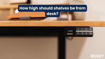 À quelle hauteur les étagères doivent-elles être placées au-dessus du bureau ?
