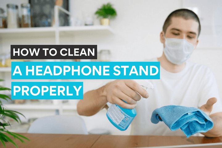 Les bonnes méthodes pour nettoyer un support de casque pour un meilleur poste de travail