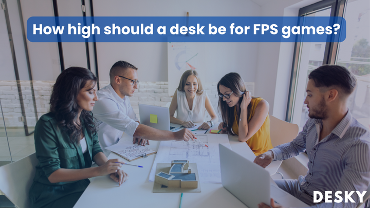 À quelle hauteur régler son bureau pour les jeux FPS ?